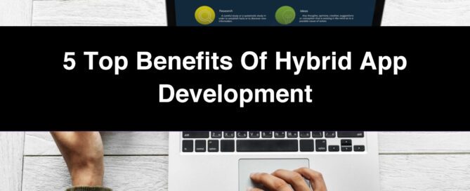 5 Top Benefits of Hybrid App Development