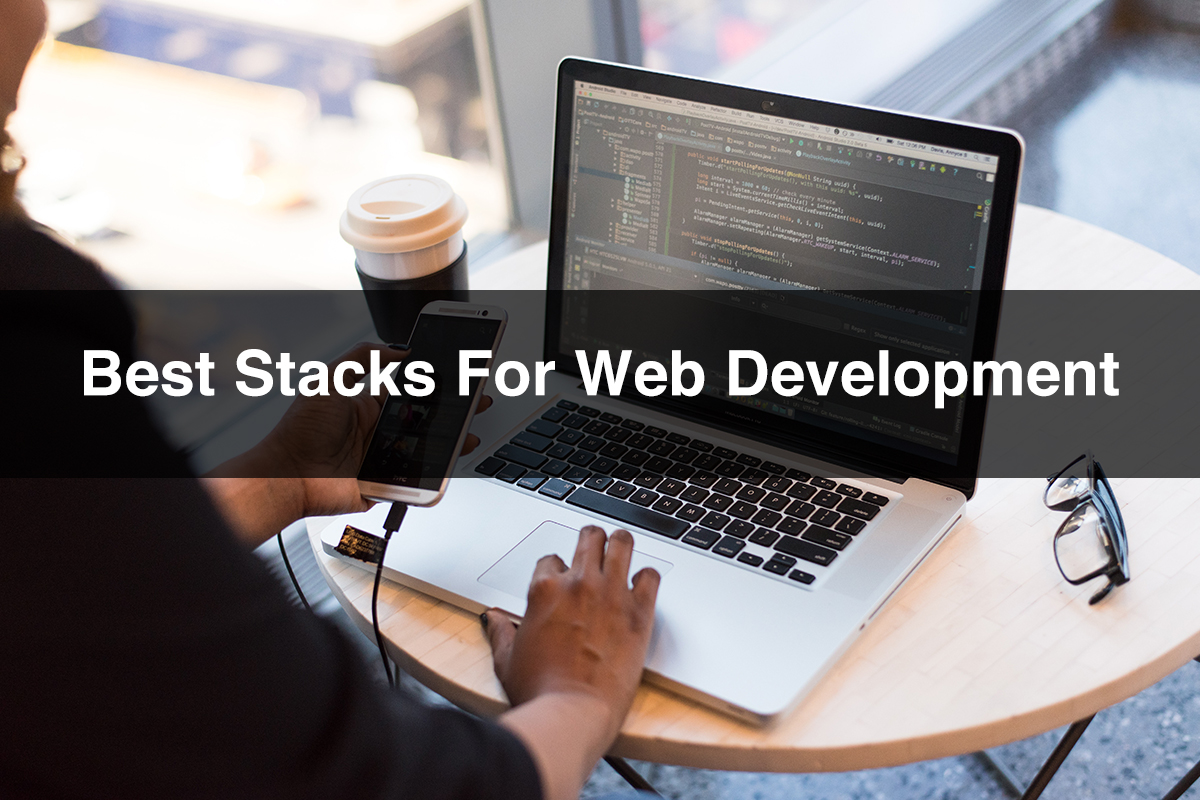 Best Web Development Stacks
