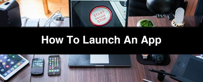 How To Launch An App 10 Things To Do Before You Publish
