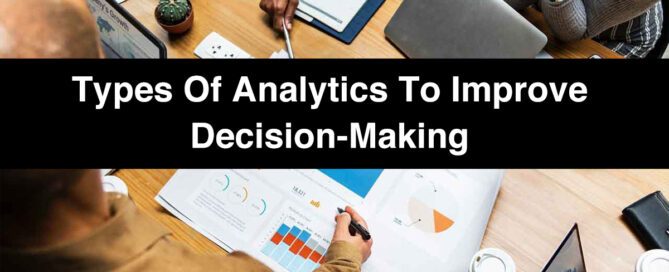 Types of data Analytics to Improve Decision-Making