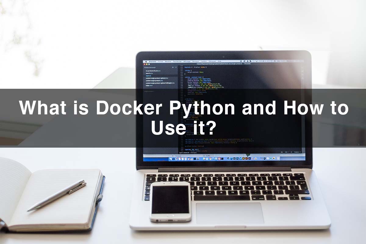 What is using Docker Python and How to Use it (Tutorial)