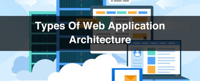 Types of Web Application Architecture