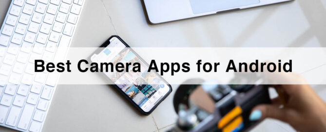 Best Camera Apps for Android