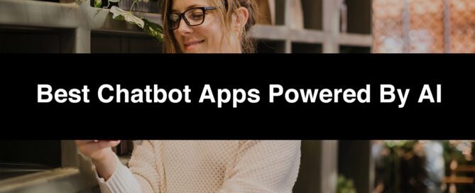 Best Chatbots Apps Powered by AI