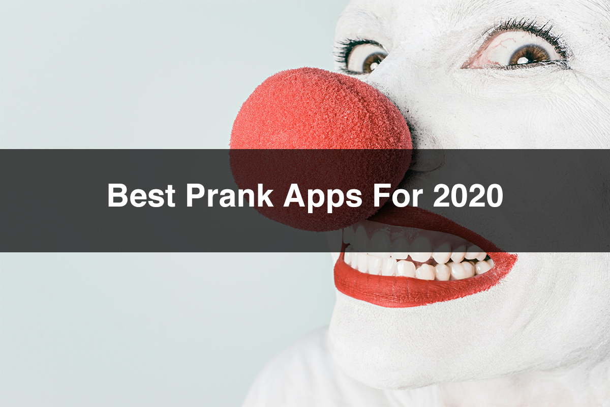 Best Prank Apps for 2020