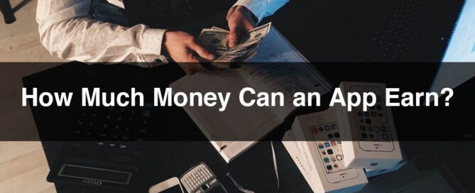 Earn Money with App | How Much Money Can an App Earn?