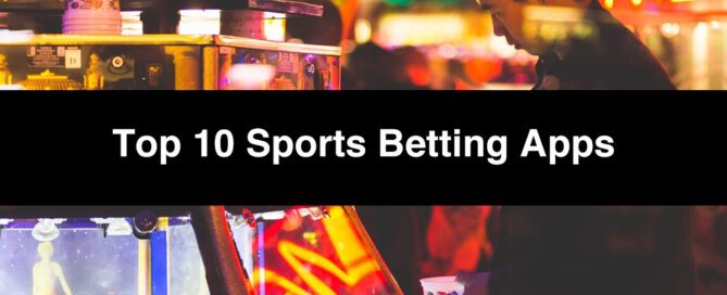 Top 10 Sports Betting Apps