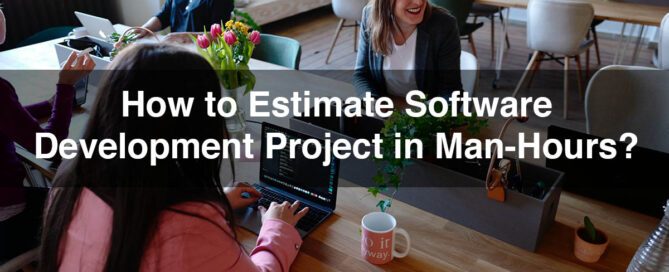 Estimate Software Development Project in Man-Hours (software estimate)