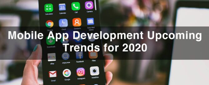 Mobile App Development Upcoming Trends for 2020