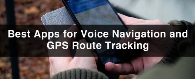 Voice Navigation Apps |Best Apps for Voice Navigation and GPS Route Tracking Apps