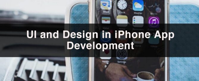 UI and Design for iPhone App | Main Pillar of UI and Design Development