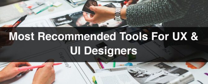 UX & UI Design | Most Recommended Tools For Design