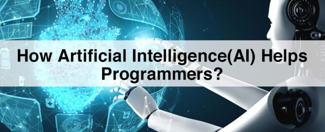 How Artificial Intelligence(AI) Helps Programmers?