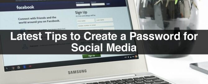 Tips to Create a Password |Tips to Create a Password for Social Media