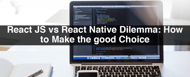React JS vs React Native Dilemma: How to Make the good Choice