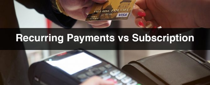 Recurring Payments vs Subscription