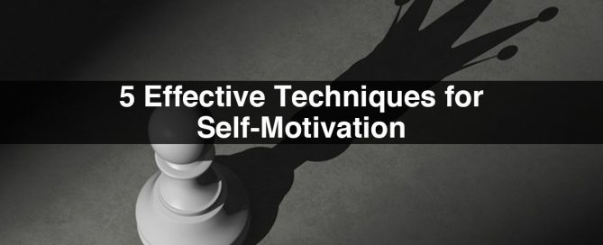 5 Effective Techniques for Self-Motivation