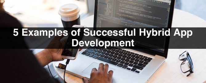 5 Examples of Successful Hybrid App Development