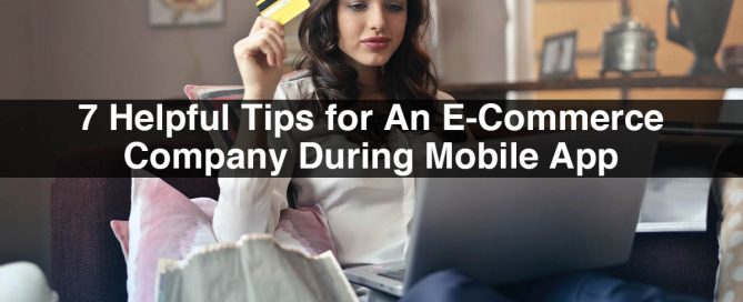 E-commerce App Development | 7 Helpful Tips During Development