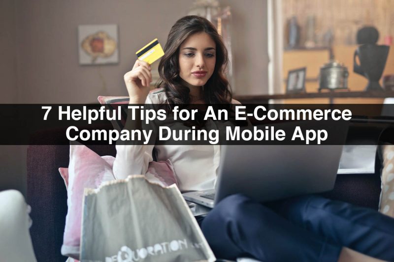 E Commerce App Development 7 Helpful Tips During Development E Commerce App Development 7 Helpful Tips During Development