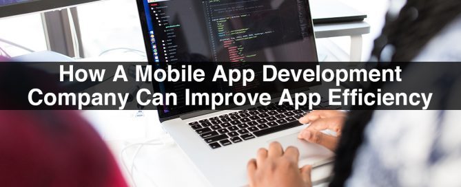 Automated Testing: How A Mobile App Development Company Can Improve App Efficiency