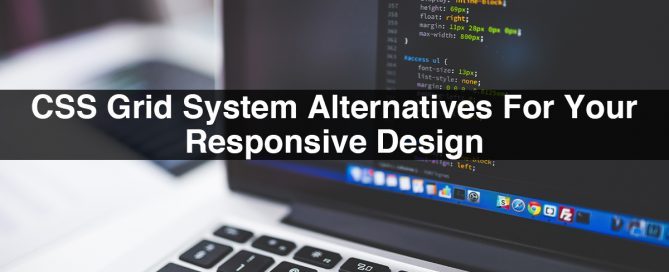 CSS Grid System Alternatives For Your Responsive Design