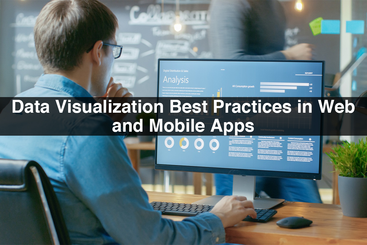 Data Visualization Best Practices in Web and Mobile Apps
