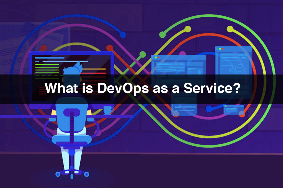 What is DevOps as a Service?