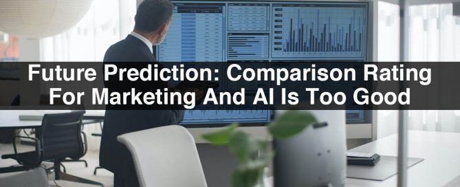 AI in Marketing | Future Prediction : Comparison Rating for Marketing and AI is too Good