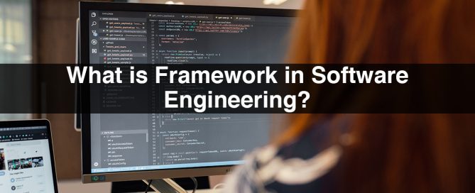 What is Framework in Software Engineering?
