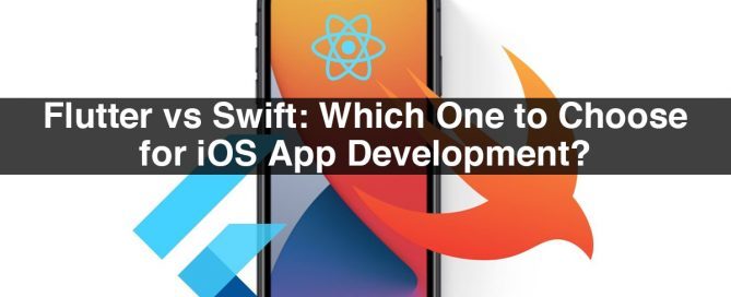 Flutter vs Swift: Which One to Choose for iOS App Development?