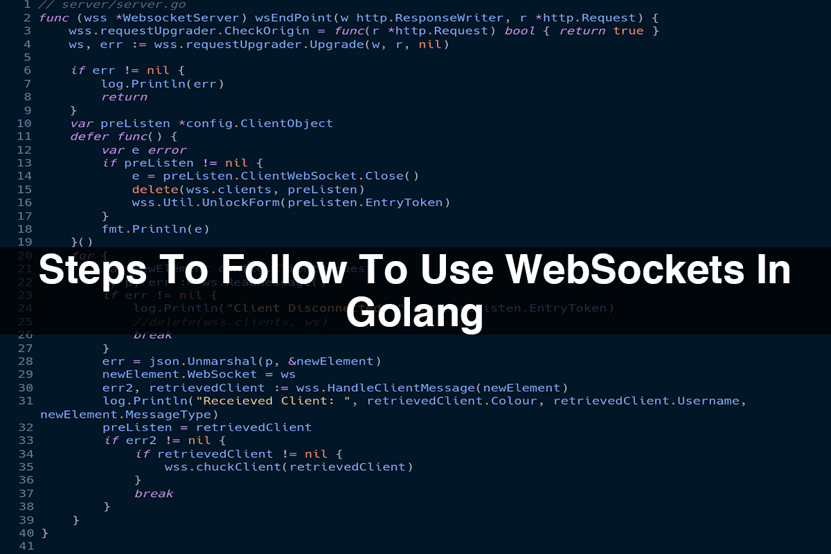 Steps To Follow To Use WebSockets In Golang