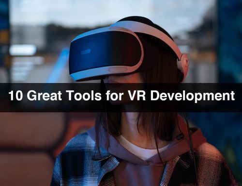 10 Great Tools for VR Development