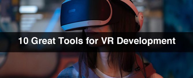 10 Great Tools for VR Development