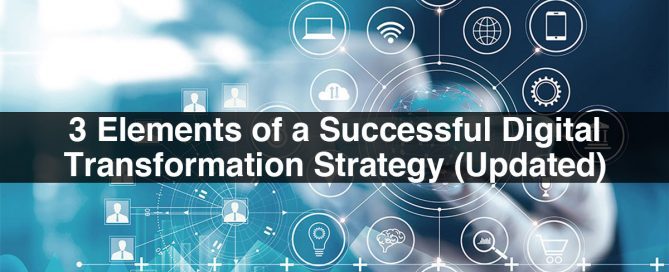 3 Elements of a Successful Digital Transformation Strategy