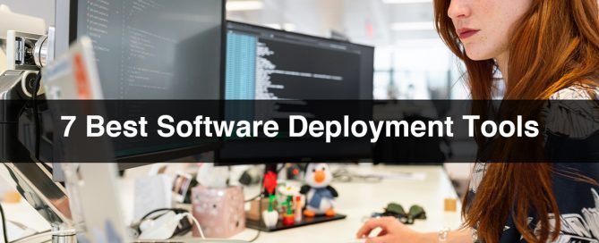 7 Best Software Deployment Tools