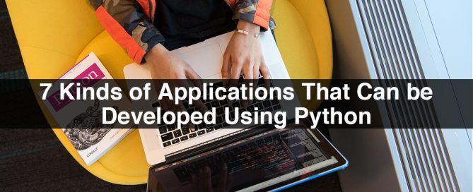 Python For App Development | 7 Kinds of Applications That Can be Used