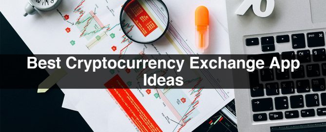Cryptocurrency Exchange App Ideas and Differences Between Popular Cryptocurrency Exchanges