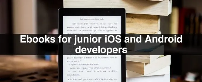 Ebooks for Developers | Ebooks for Junior iOS and Android Developers