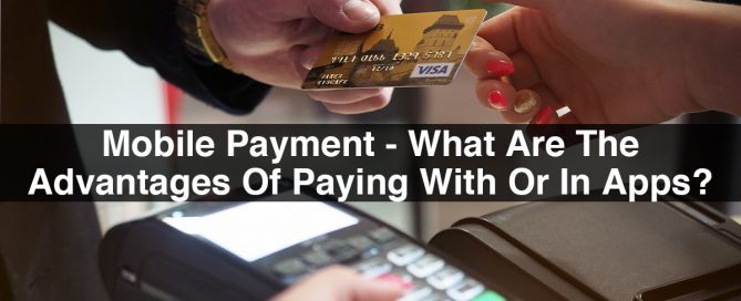 Benefits of Mobile Payment | What are the Advantages of Paying in Apps