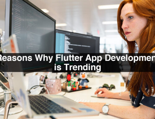 Reasons Why Flutter App Development is Trending