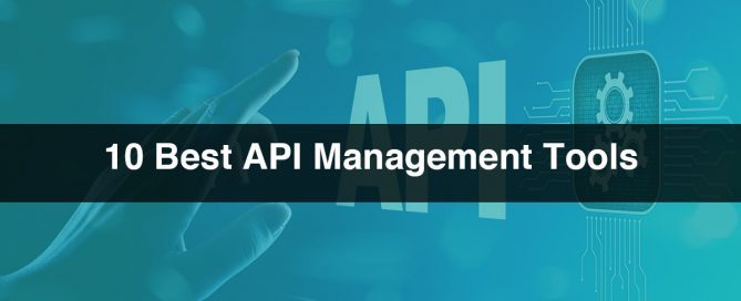 10 Best API Management Tools