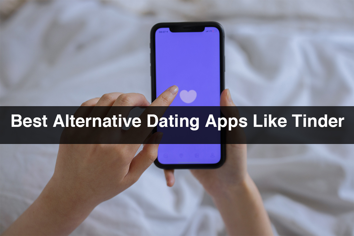 Best Alternative Dating Apps Like Tinder