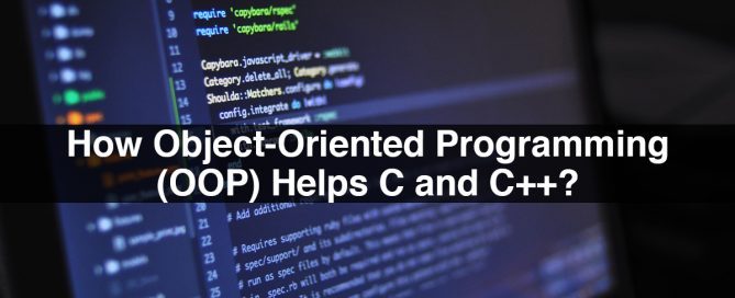 How Object-Oriented Programming (OOP) Helps C and C++?