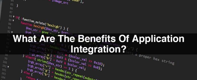 What Are The Benefits Of Application Integration?