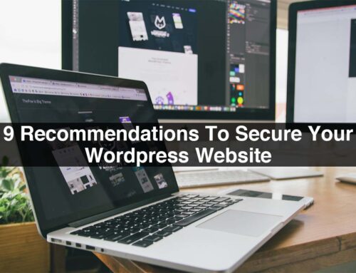 9 Recommendations To Secure Your WordPress Website