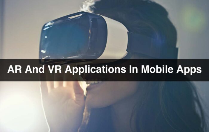AR And VR Applications In Mobile Apps