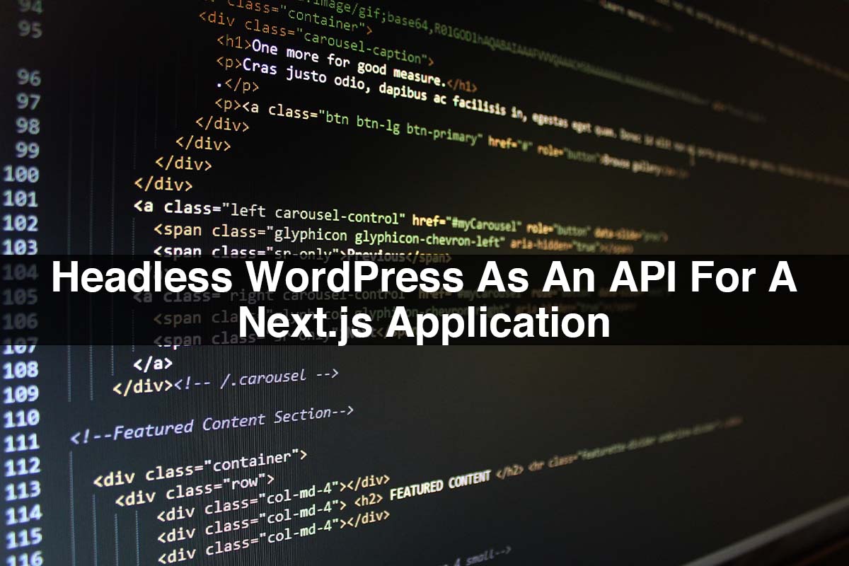 Headless WordPress As An API For A Next.js Application