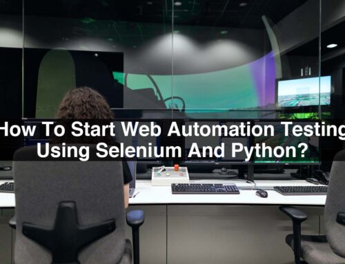 How To Start Web Automation Testing Using Selenium And Python?