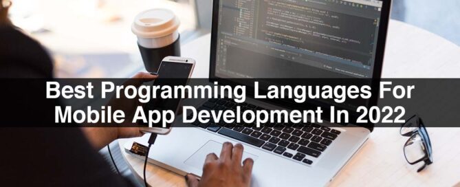 Best Programming Languages For Mobile App Development In 2022
